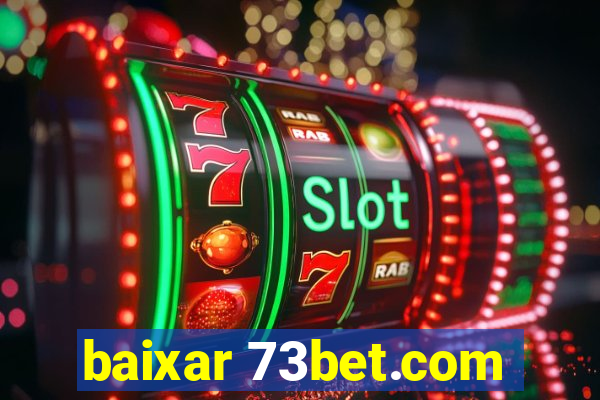 baixar 73bet.com